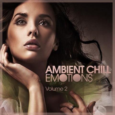 Ambient Chill Emotions Vol 2 (2012)