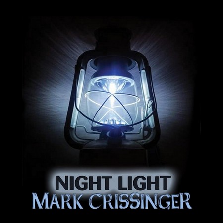 Mark Crissinger - Night Light (2016)