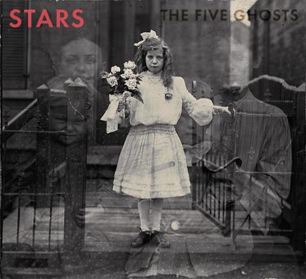 Stars - The Five Ghosts