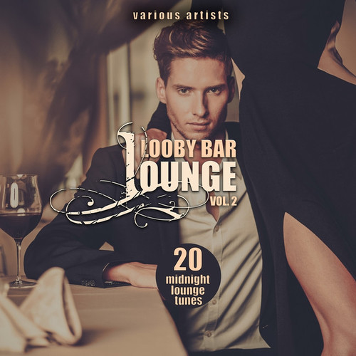 Lobby Bar Lounge Vol.2: 20 Midnight Lounge Tunes