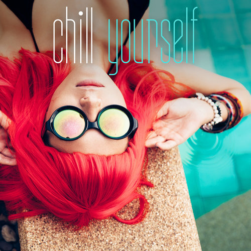 Chill Yourself