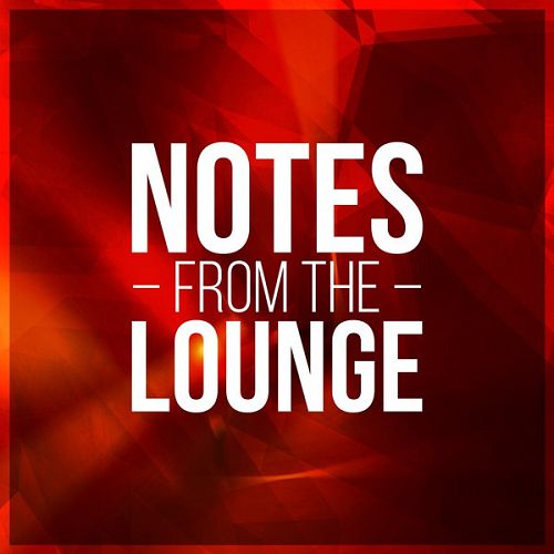 Notes From The Lounge