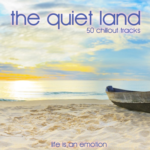 The Quiet Land  50 Chillout Tracks