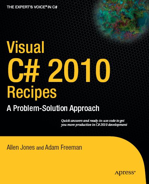 Visual C# 2010 Recipes: A Problem-Solution Approach