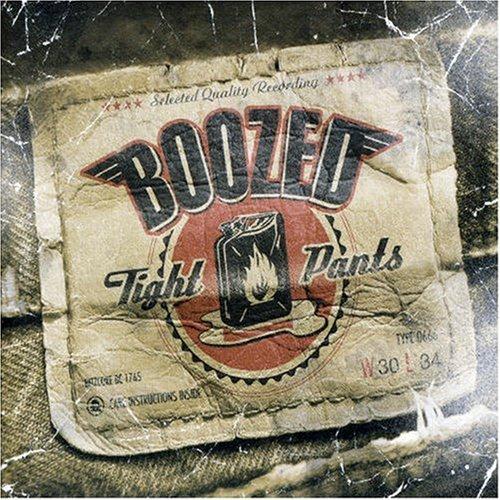 Boozed - Tight Pants (2005)