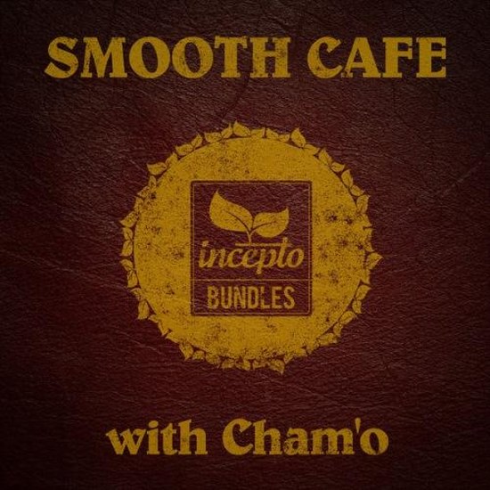 Smooth Cafe With Cham'o (2014)