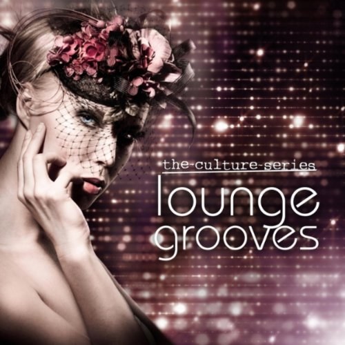 скачать The Culture Series Lounge Groove