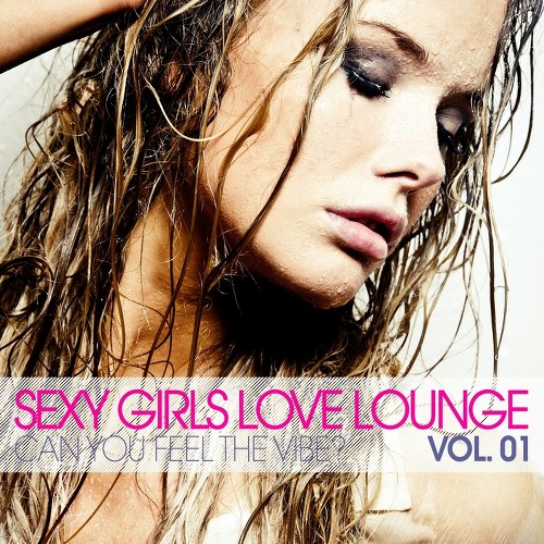 скачать Sexy girls like lounge vol. 1 (2011)