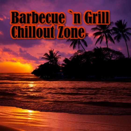 скачать Barbecue N Grill Chillout Zone (2011)