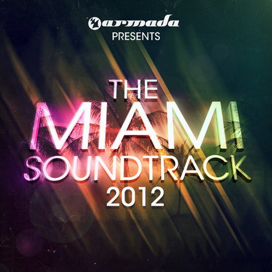 скачать Armada Presents The Miami Soundtrack 2012