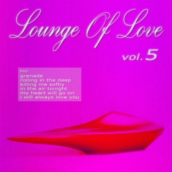 скачать Lounge Of Love Vol.5: The Chillout Songbook (2012)