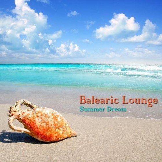 скачать Balearic Lounge Summer Dream (2012)