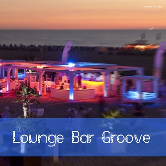 скачать Lounge Bar Groove (2012)