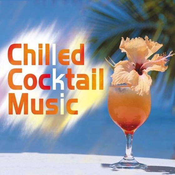 скачать Chilled Cocktail Music (2012)