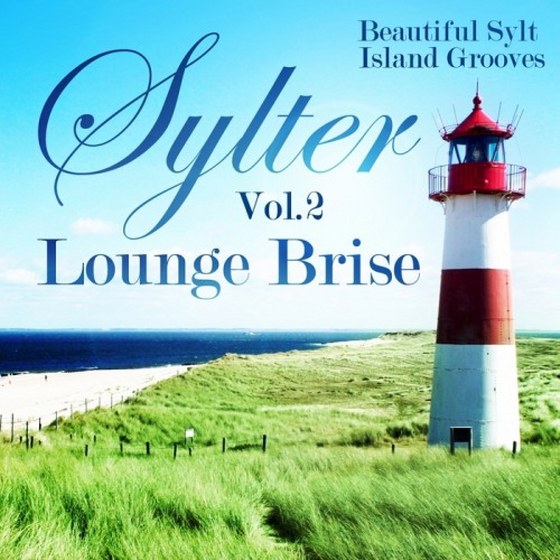 скачать Sylter Lounge Brise Vol 2: Beautiful Sylt Island Grooves (2013)