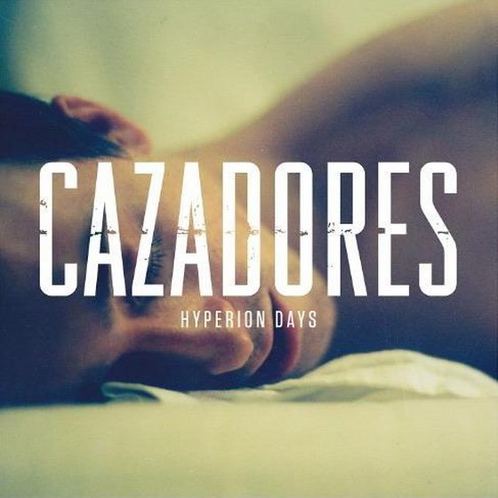 Cazadores. Hyperion Days (2013)