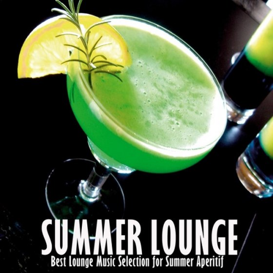 Summer Lounge: Best Lounge Music Selection for Summer Aperitif (2013)