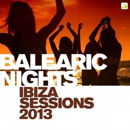 Balearic Nights Ibiza Sessions (2013)