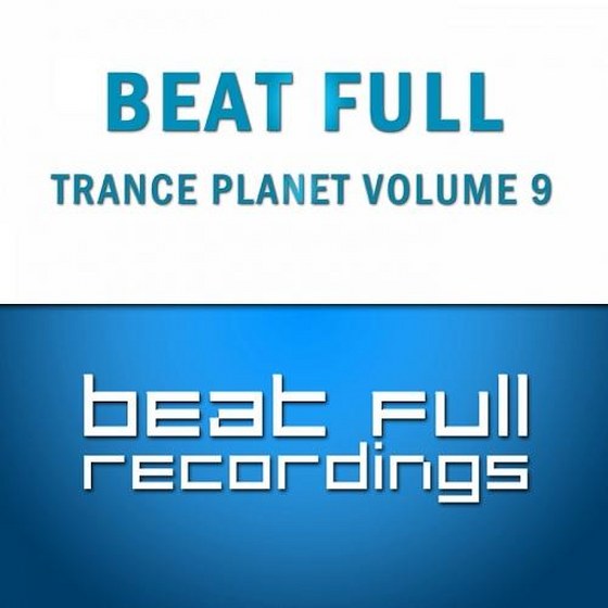 Beat Full Trance Planet Volume 9 (2014)