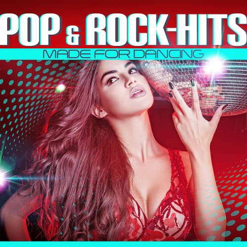 Pop & Rock Hits Made For Dancing 