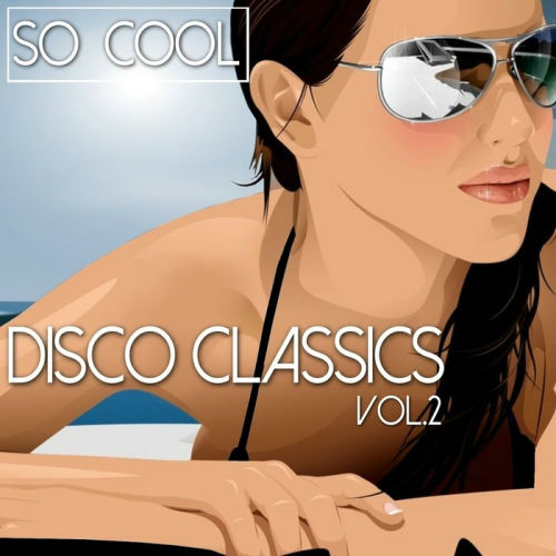 So Cool Disco Classics Vol.2