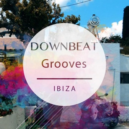 Downbeat Grooves Ibiza Vol.1