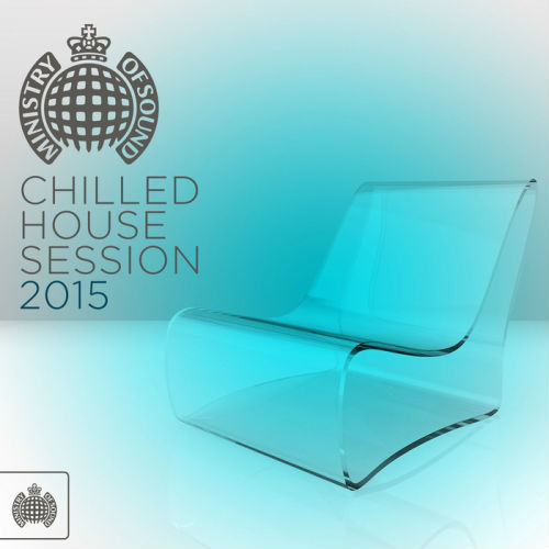 Ministry Of Sound: Chilled House Session