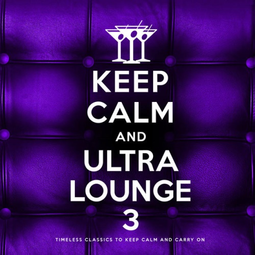 Keep Calm and Ultra Lounge 3