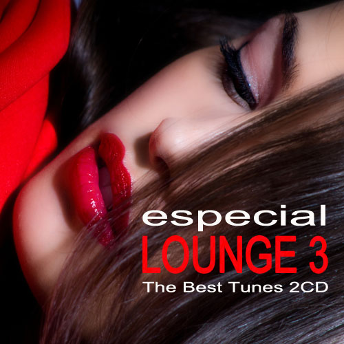 Especial Lounge 3. The Best Tunes 