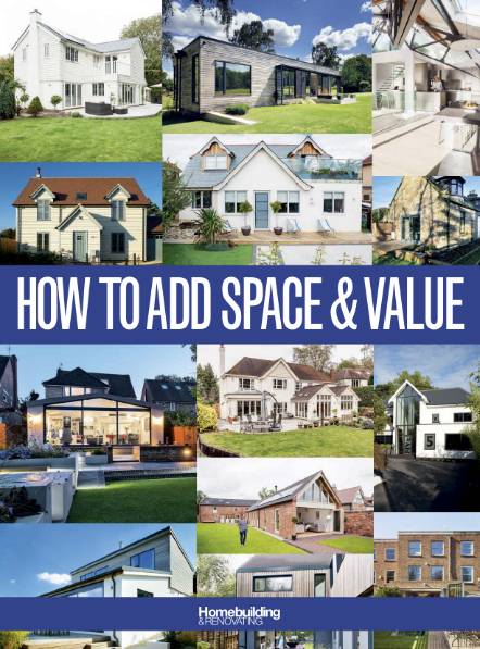 Homebuilding & Renovating. How to add Space & Value (2017)