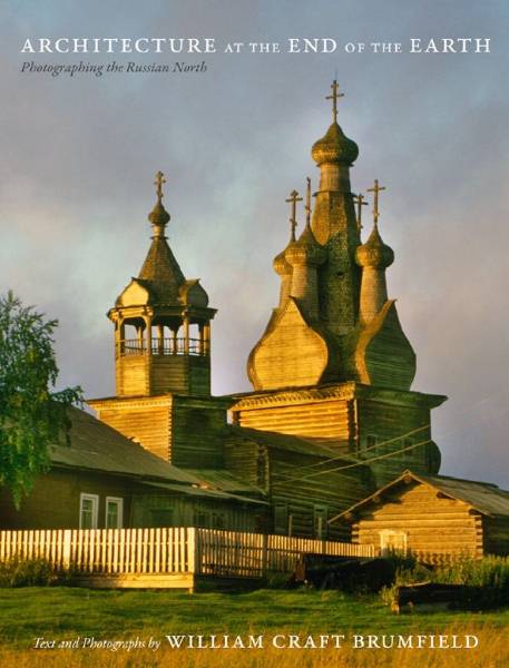 Architecture at the End of the Earth: Photographing the Russian North