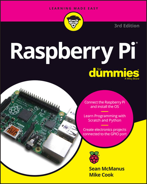 Sean McManus, Mike Cook. Raspberry Pi For Dummies